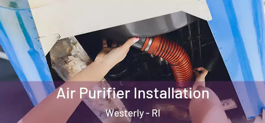  Air Purifier Installation Westerly - RI