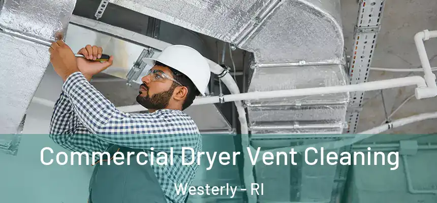  Commercial Dryer Vent Cleaning Westerly - RI