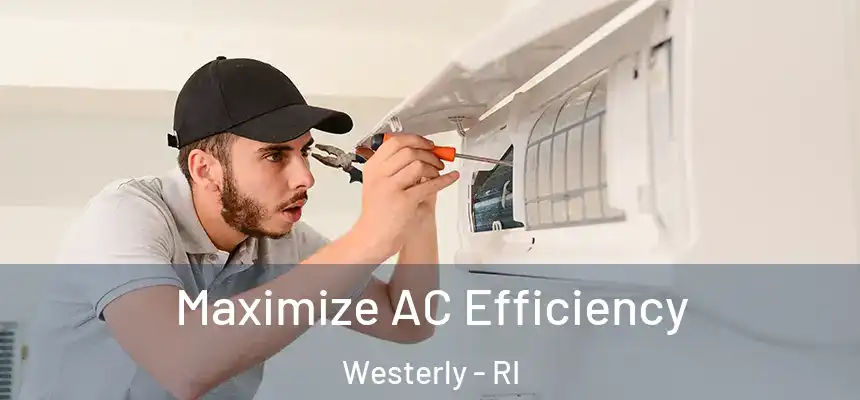  Maximize AC Efficiency Westerly - RI