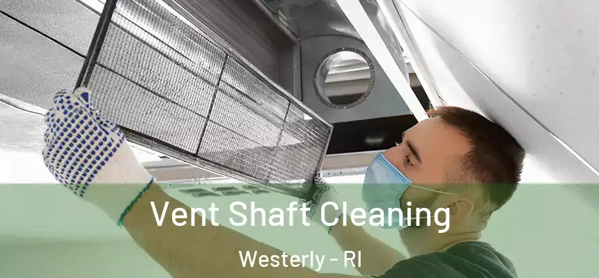  Vent Shaft Cleaning Westerly - RI